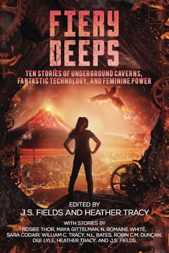 Cover of Fiery Deeps: Ten Stories of Underground Caverns, Fantastic Technology, and Female Power