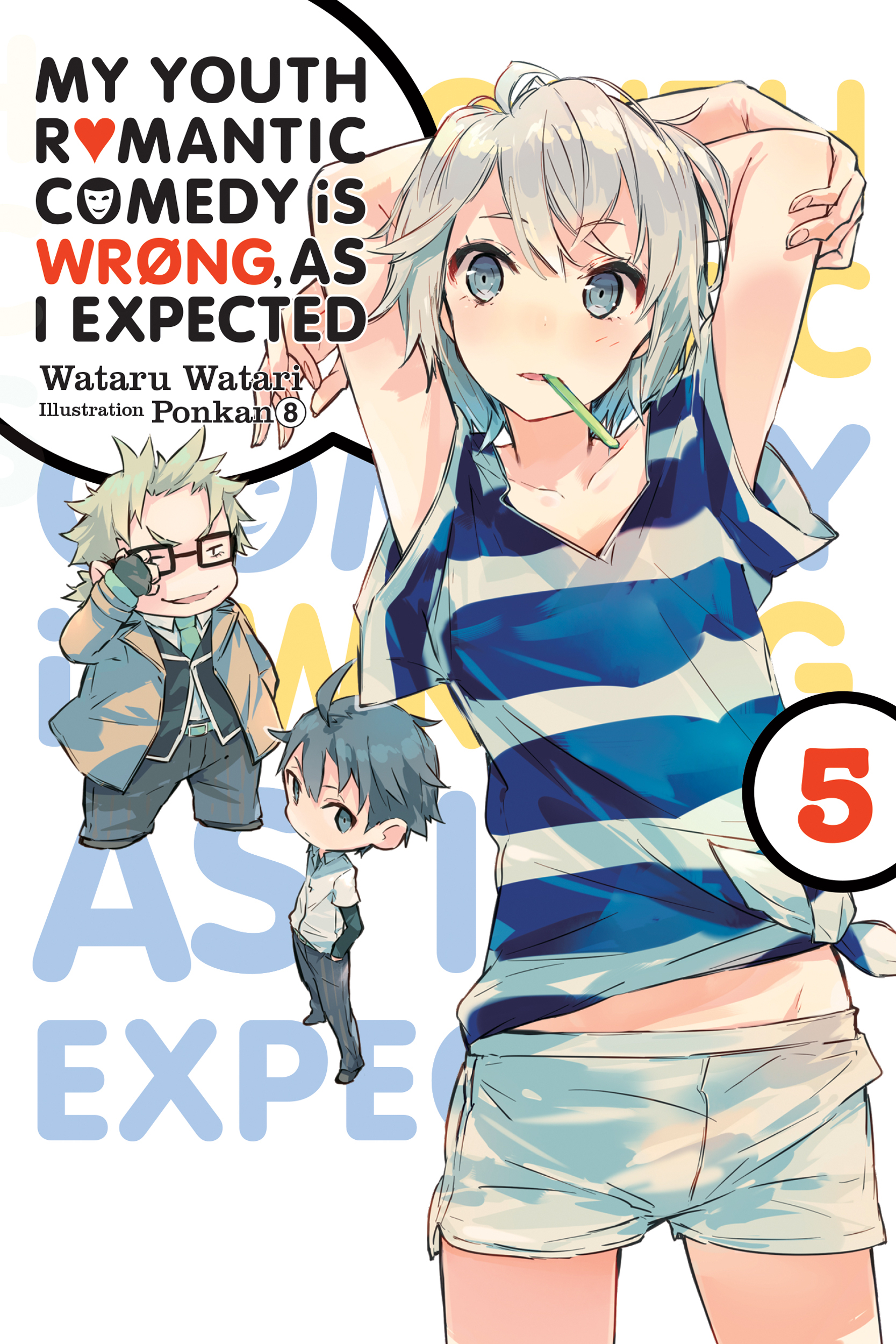 Cover of My Youth Romantic Comedy Is Wrong, as I Expected, Vol. 5