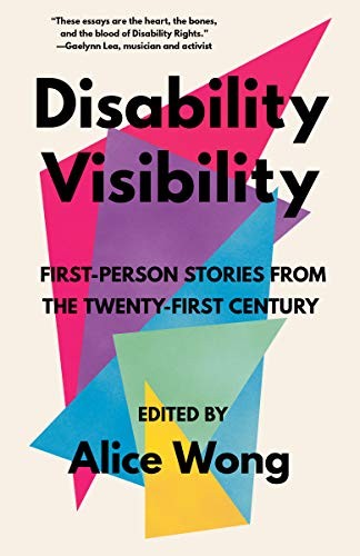 Cover of Disability Visibility: First-Person Stories from the Twenty-first Century