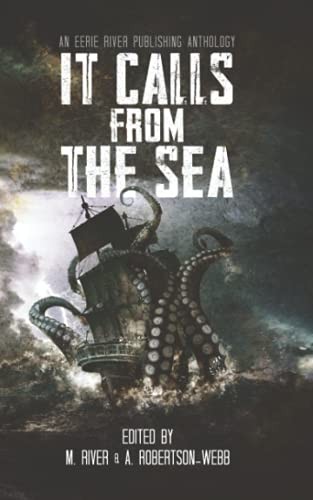 Cover of It Calls From the Sea: An Anthology of Terror On the Deep Blue Sea