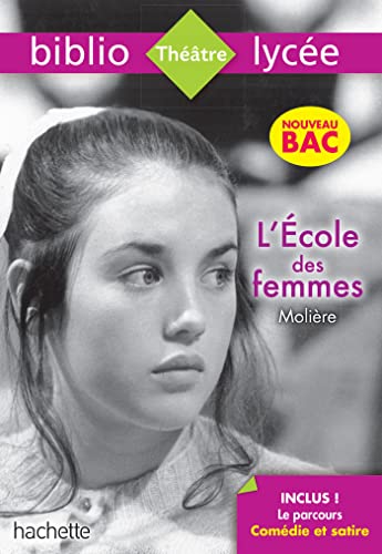 Cover of Bibliolycée - L'Ecole des femmes, Molière: Parcours Comédie et satire