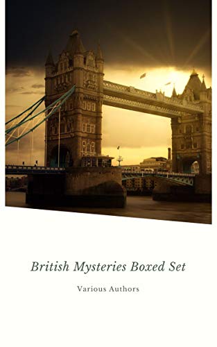 Cover of BRITISH MYSTERIES Boxed Set: 350+ Thriller Novels, Murder Mysteries & True Crime Stories: Sherlock Holmes, Hercule Poirot Cases, P. C. Lee Series, Father ... Cases, Eugéne Valmont Stories and many more