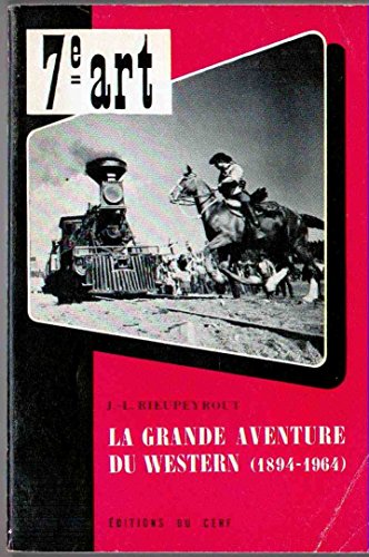 Cover of La grande aventure du western - du Far West à Hollywood