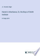 Cover of Hector's Inheritance, Or, the Boys of Smith Institute
