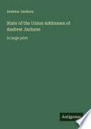 Cover of State of the Union Addresses of Andrew Jackson
