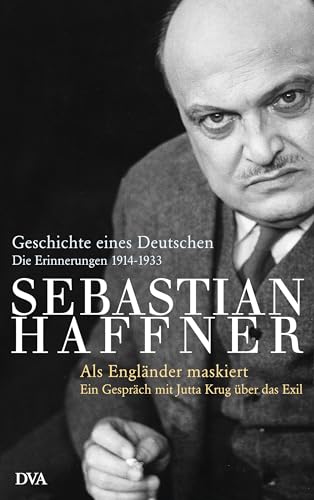 Cover of Geschichte eines Deutschen: Die Erinnerungen 1914-1933 / Als Engländer maskiert