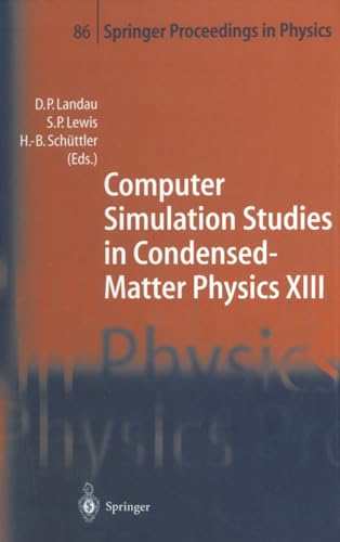 Cover of Computer Simulation Studies in Condensed-Matter Physics XIII: Proceedings of the Thirteenth Workshop, Athens, GA, USA, February 21–25, 2000