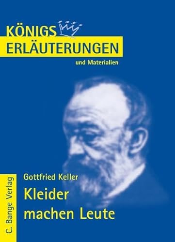 Cover of Gottfried Keller, Kleider machen Leute. Königs Erläuterungen und Materialien. Bd. 184.