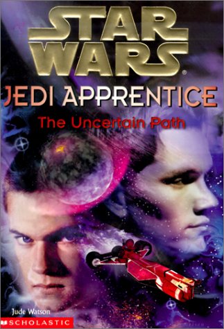 Cover of Jedi Apprentice: The Uncertain Path