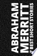 Cover of 7 best short stories by Abraham Merritt