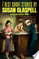 Cover of 7 best short stories by Susan Glaspell