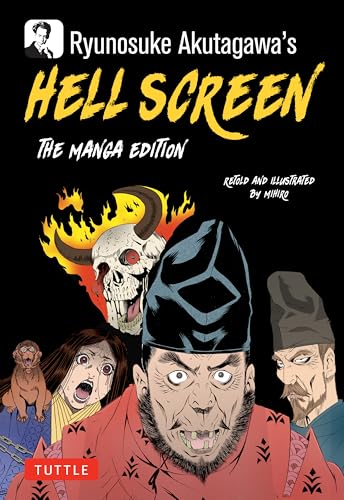 Cover of Ryunosuke Akutagawa's Hell Screen: The Manga Edition