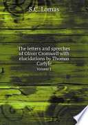 Cover of The letters and speeches of Oliver Cromwell with elucidations by Thomas Carlyle