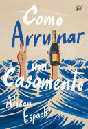 Cover of Como Arruinar um Casamento