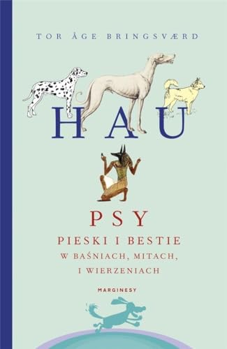 Cover of Hau. Psy, pieski i bestie w baśniach, mitach i wierzeniach