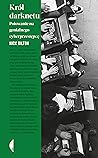 Cover of Król darknetu. Polowanie na genialnego cyberprzestępcę