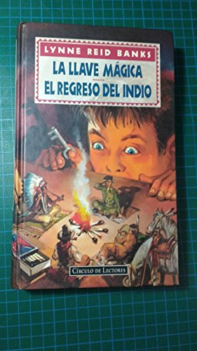 Cover of La llave mágica; El regreso del indio