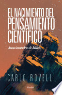 Cover of El nacimiento del pensamiento científico: Anaximandro de Mileto