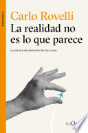 Cover of La realidad no es lo que parece: La estructura elemental de las cosas
