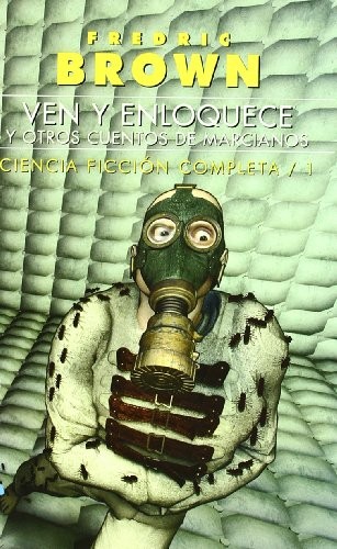 Cover of Ven y enloquece y otros cuentos de marcianos
