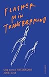 Cover of Flasher min tranebærmund. Ung poesi i Hvedekorn 2008-2018