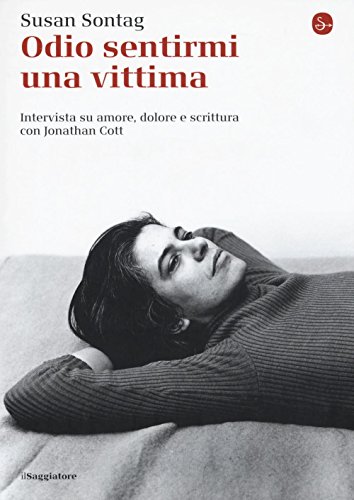 Cover of Odio sentirmi una vittima: Intervista su amore, dolore e scrittura con Jonathan Cott