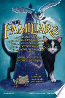 Cover of La strana storia della rana pasticciona, della ghiandaia blu e del gatto che salvò il mondo dei maghi. The Familiars