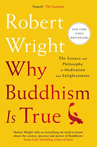Cover of Why Buddhism is True: The Science and Philosophy of Meditation and Enlightenment