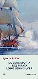 Cover of La vera storia del pirata Long John Silver