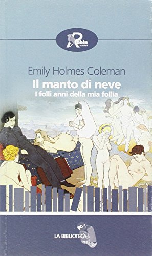 Cover of Il manto di neve. I folli anni della mia follia