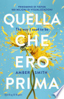 Cover of Quella che ero prima. The way I used to be