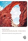 Cover of Antropologia del Turchese. Riflessioni su deserto, mare, pietra e cielo