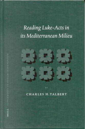 Cover of Reading Luke-Acts in Its Mediterranean Milieu (Supplements to Novum Testamentum)
