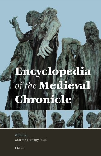 Cover of The Encyclopedia of the medieval chronicle. Vol. 2 : J-Z
