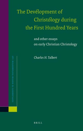 Cover of The development of Christology during the first hundred years, and other essays on early Christian Christology