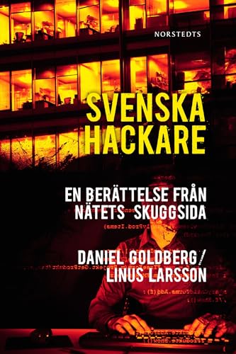 Cover of Svenska hackare : en berättelse från nätets skuggsida