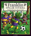 Cover of Franklin spelar fotboll