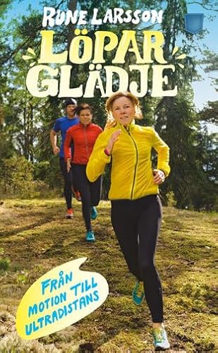 Cover of Löparglädje: från motion till ultradistans