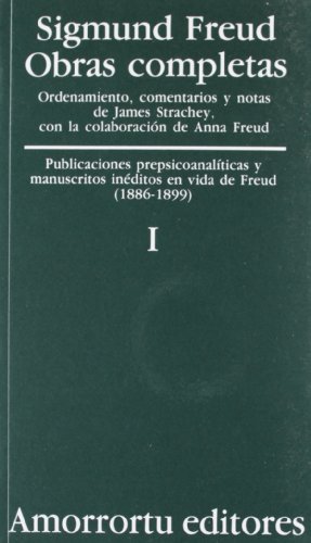 Cover of Obras completas. Vol 1. Publicaciones prepsicoanalíticas y manuscritos inéditos en vida de Freud 1886-99