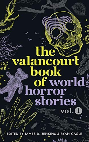 Cover of The Valancourt Book of World Horror Stories, Volume 1