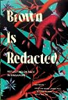 Cover of Brown Is Redacted