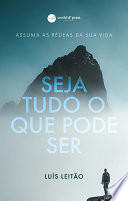 Cover of Seja Tudo o Que Pode Ser