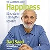 Cover of The Saad Truth About Happiness: 8 Secrets for Leading the Good Life