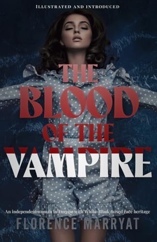 Cover of The Blood of the Vampire: An independent woman in Europe with White-Black mixed race heritage