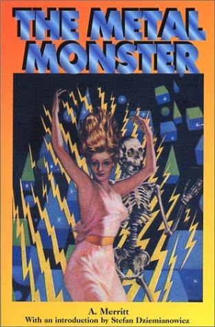 Cover of The Metal Monster by Abraham Merritt