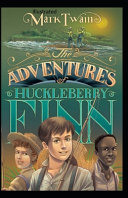 Cover of The Adventures of Huckleberry Finn Illustrated