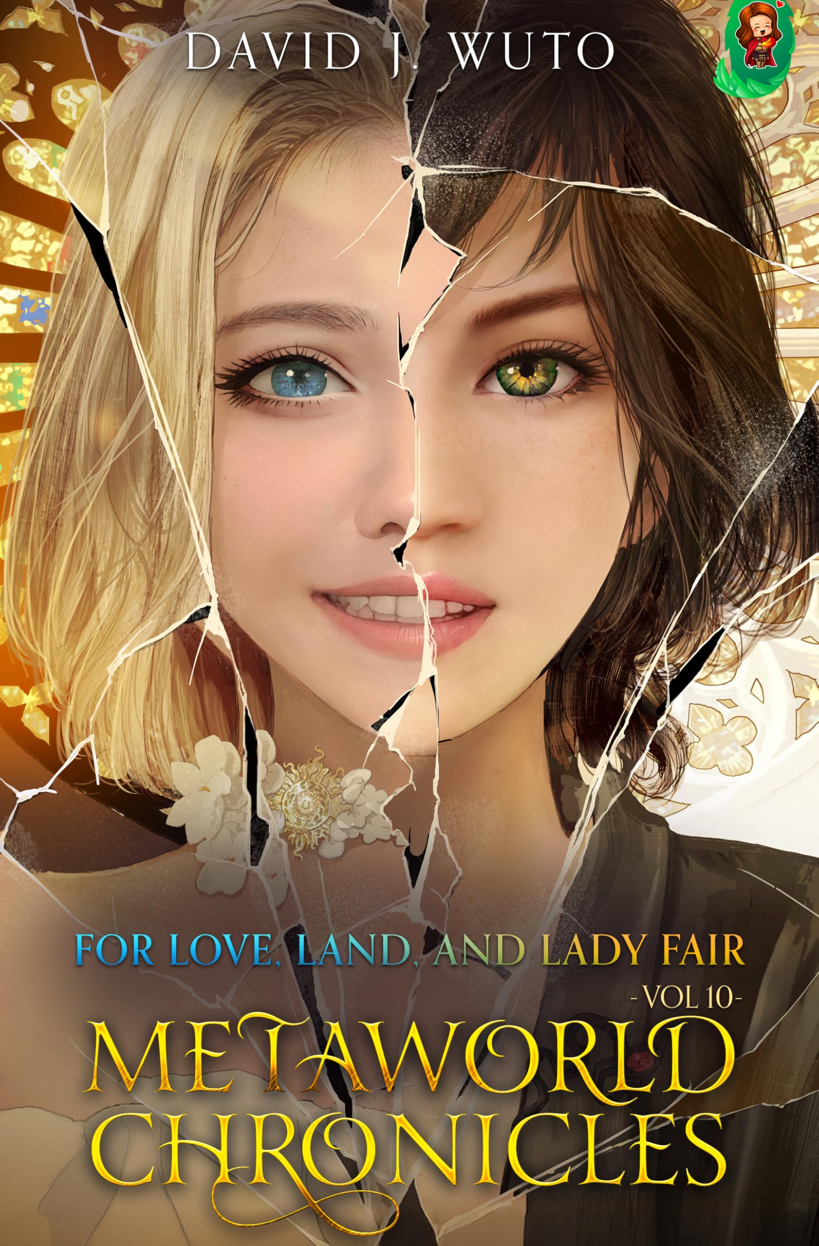 Cover of Metaworld Chronicles: For Love, Land, and Lady Fair