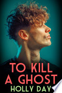 Cover of To Kill a Ghost