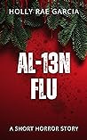 Cover of AL-13N FLU: A Short Horror Story
