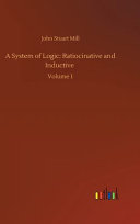 Cover of A System of Logic: Ratiocinative and Inductive
